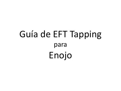 Enojo Guia de EFT Tapping (Audio mp3 en Espanol)