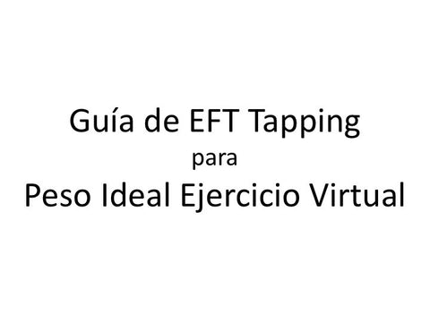 Peso Ideal Ejercicio Virtual Guia de EFT Tapping (Audio mp3 en Espanol)